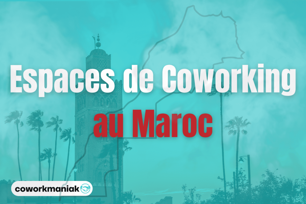 espaces de coworking au maroc maniacowork