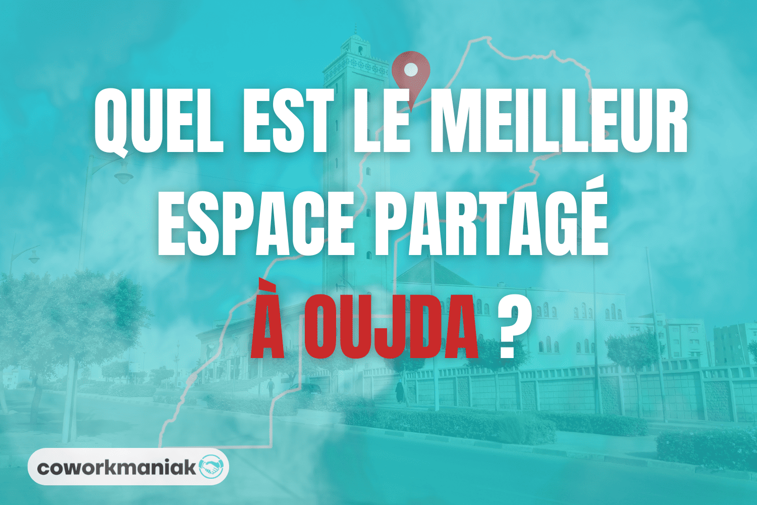 meilleur espace partagé à oujda