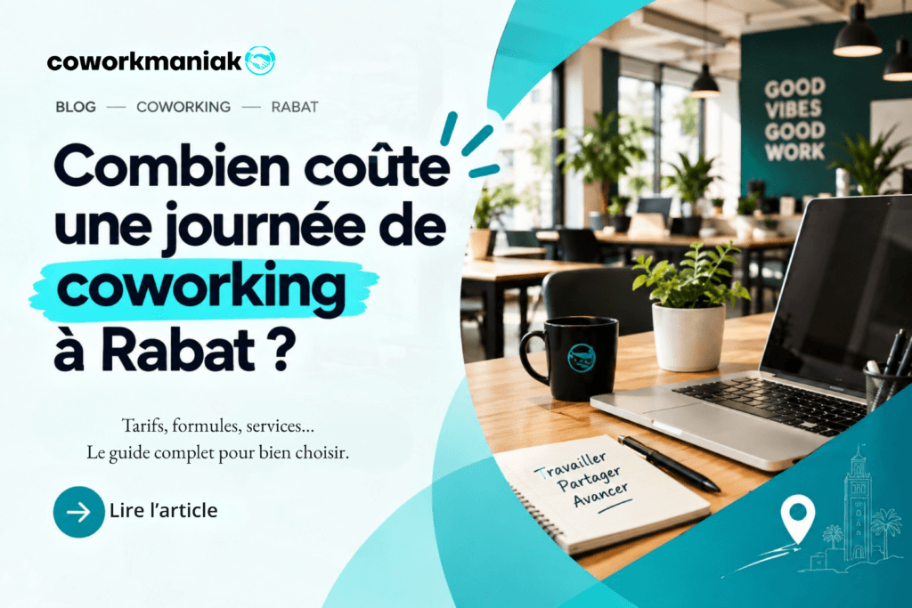 Coworking à Rabat en 2026 : tarifs d’une journée, formules et services dans un espace de travail moderne