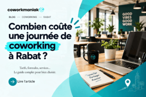 Coworking à Rabat en 2026 : tarifs d’une journée, formules et services dans un espace de travail moderne